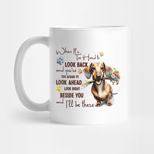 Dachshund When It's Too Hard to Look Back Mug